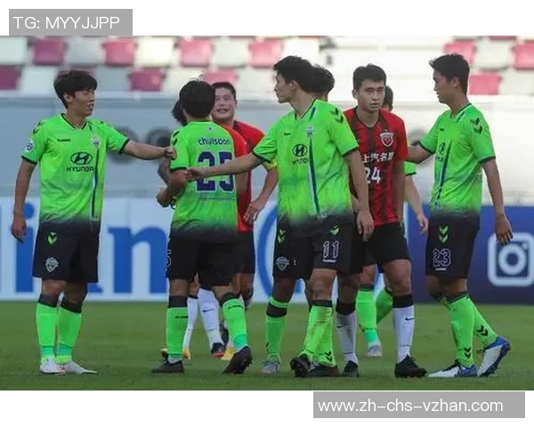 上港与现代的激烈对决展现足球魅力与团队精神的巅峰较量